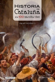 Historia De Cataluña En 100 Episodios Clave