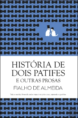 Bertrand.pt - História de Dois Patifes e Outras Prosas