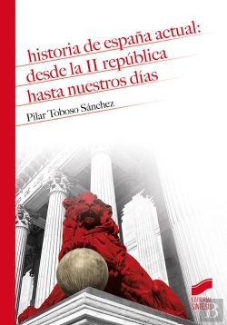 Bertrand.pt - Historia De España Actual: Desde La Ii República Hasta Nuestros Días