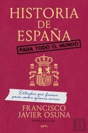 Historia De España Para Todo El Mundo