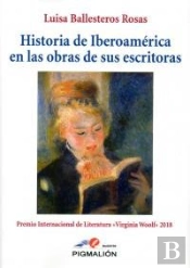 Historia De Iberoamérica En Las Obras De Sus Escritoras
