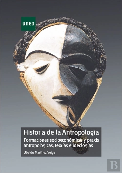 Bertrand.pt - Historia De La Antropología. Formaciones Socioeconómicas Y Praxis Antropológicas, Teorías E Ideologí