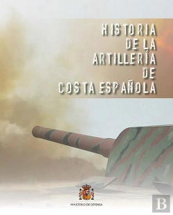 Bertrand.pt - Historia De La Artillería De Costa Española