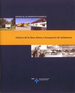 Bertrand.pt - Historia De La Base Aérea Y Aeropuerto De Salamanca