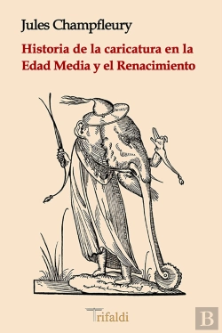 Bertrand.pt - Historia De La Caricatura En La Edad Media Y El Renacimiento
