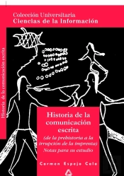 Historia De La Comunicación Escrita. Colección Universitaria: Ciencias De La Información.