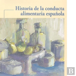 Bertrand.pt - Historia De La Conducta Alimentaria Española