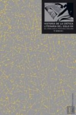 Bertrand.pt - Historia De La Crítica Literaria Del Siglo Xx