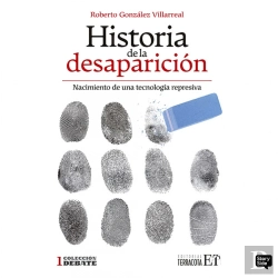 Bertrand.pt - Historia De La Desaparición. Nacimiento De Una Tecnología Represiva