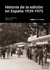 Historia De La Edición En España (1939-1975)