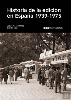 Bertrand.pt - Historia De La Edición En España (1939-1975)