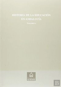 Bertrand.pt - Historia De La Educacion En Andalucia Vol.I