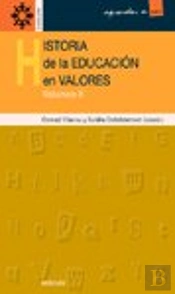 Historia De La Educación En Valores - Vol.Ii