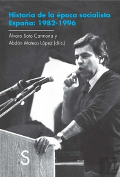 Historia De La Época Socialista. España: 1982-1996