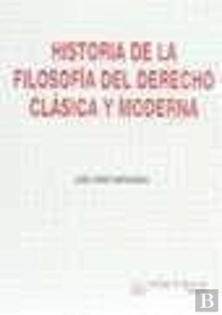 Bertrand.pt - Historia De La Filosofía Del Derecho. Clásica Y Moderna