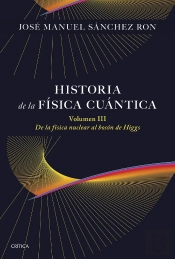 Historia De La Fisica Cuantica Volumen Iii