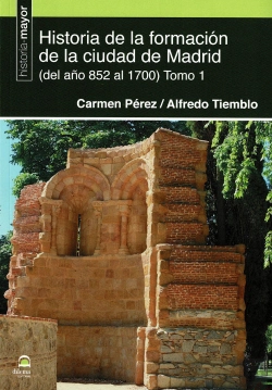 Bertrand.pt - Historia De La Formación De La Ciudad De Madrid