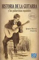 Historia De La Guitarra Y Los Guitarristas Españoles. Edición Ampliada