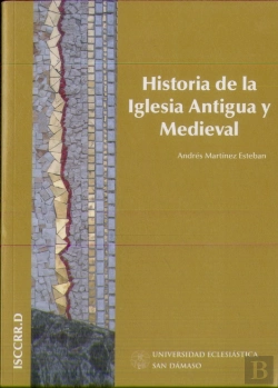 Bertrand.pt - Historia De La Iglesia Antigua Y Medieval