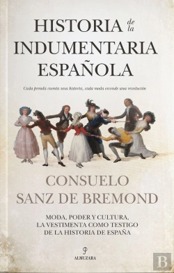 Bertrand.pt - Historia De La Indumentaria Española
