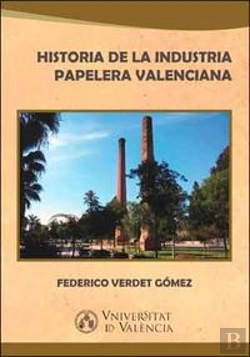 Bertrand.pt - Historia De La Industria Papelera Valenciana