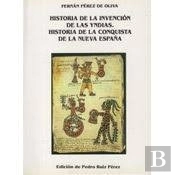 Historia De La Invencion De Indias Y De La Conquista De La N