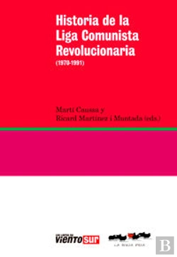 Bertrand.pt - Historia De La Liga Comunista Revolucionaria (1970-1991)