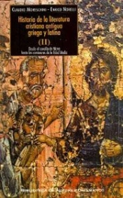 Historia De La Literatura Cristiana Antigua Griega Y Latina. Ii. Desde El Concilio De Nicea Hasta Lo