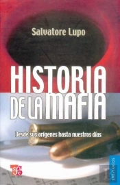 Historia De La Mafia. Desde Sus Origenes Hasta Nuestros Dias 