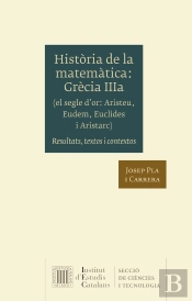 Historia De La Matematica. Grecia Iiia (El Segle D'Or: Aristeu, Eudem, Euclides