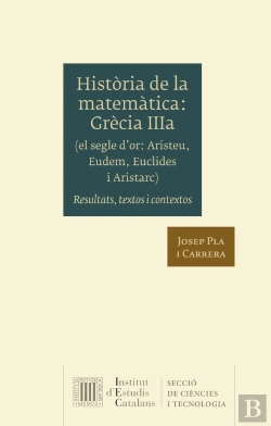 Bertrand.pt - Historia De La Matematica. Grecia Iiia (El Segle D'Or: Aristeu, Eudem, Euclides