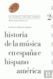 Historia De La Música En España E Hispanoamérica, Volumen 2