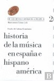 Historia De La Música En España E Hispanoamérica, Volumen 2