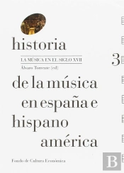 Historia De La Música En España E Hispanoamérica, Volumen 3