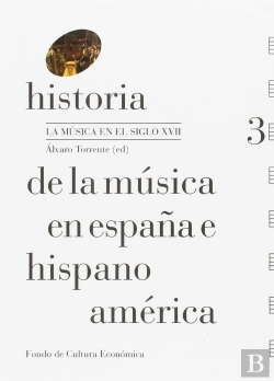 Bertrand.pt - Historia De La Música En España E Hispanoamérica, Volumen 3