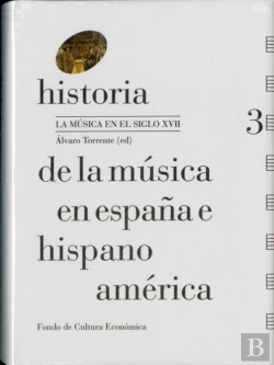 Bertrand.pt - Historia De La Música En España E Hispanoamérica, Volumen 3
