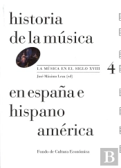 Historia De La Música En España E Hispanoamérica, Volumen 4