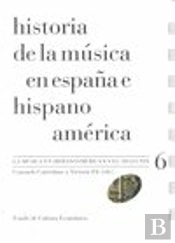 Historia De La Música En España E Hispanoamérica, Volumen 6