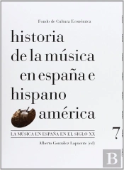 Historia De La Música En España E Hispanoamérica, Volumen 7