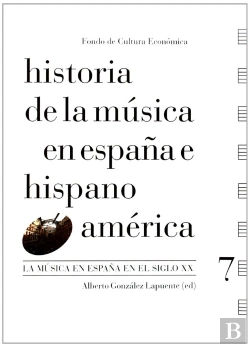 Bertrand.pt - Historia De La Música En España E Hispanoamérica, Volumen 7