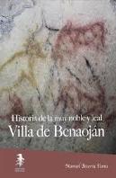 Historia De La Muy Noble Y Leal Villa De Benaoján