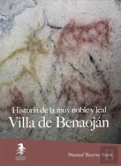 Historia De La Muy Noble Y Leal Villa De Benaoján