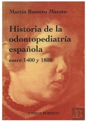 Historia De La Odontopediatr¡A Española Entre 1400 Y 1800