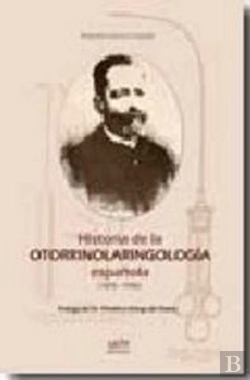 Bertrand.pt - Historia De La Otorrinolaringolog¡A Española (1875-1936)