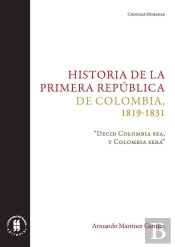 Historia De La Primera República De Colombia, 1819-1831
