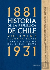Historia De La República De Chile. Volumen 3. Segunda Parte