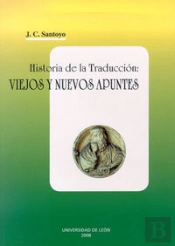 Historia De La Traducción: Viejos Y Nuevos Apuntes