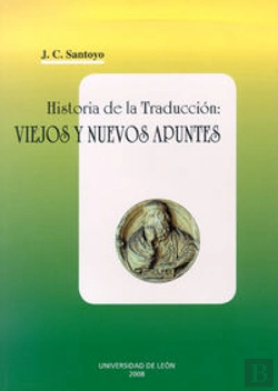 Bertrand.pt - Historia De La Traducción: Viejos Y Nuevos Apuntes
