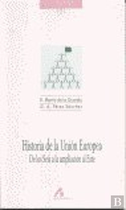 Bertrand.pt - Historia De La Unión Europea: De Los Seis A La Ampliación Al Este