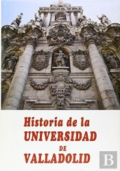 Historia De La Universidad De Valladolid (2 Vols.)